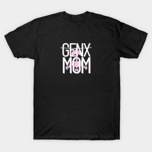 Funny Mom Gift | GenX Mom | New Mom | Helicopter Mom | Mother's Day T-Shirt